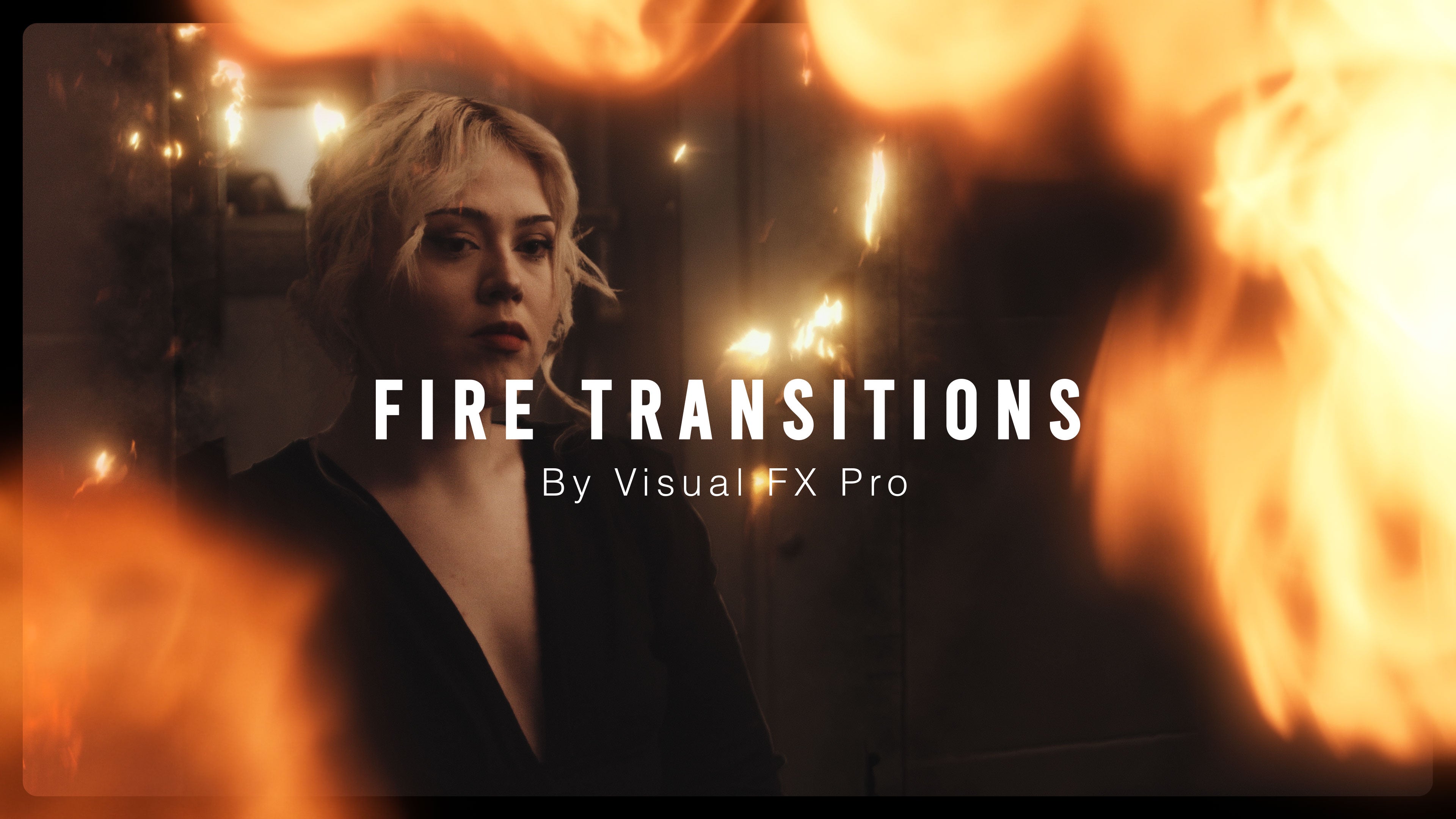 Cinematic Fire Transitions for Editors